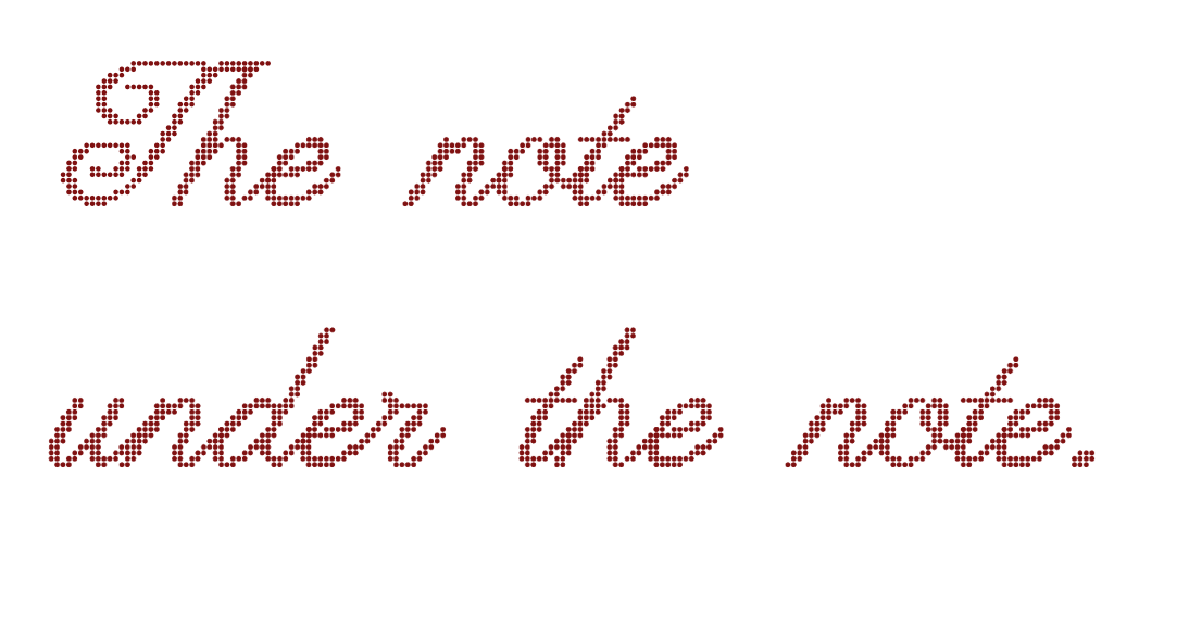The note under the note.